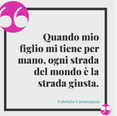 A mio FIGLIO Frasi