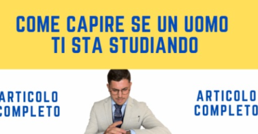 Come Capire se un Uomo ti Sta Studiando