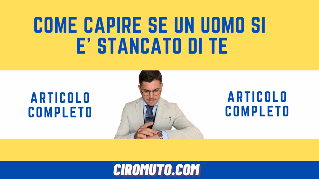 Come capire se un uomo si è stancato di te