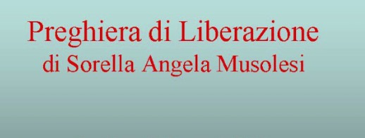 Preghiere di Liberazione Angela Musolesi