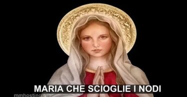 Preghiera della sera alla madonna che scioglie I nodi